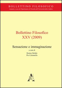 Bollettino filosofico. Vol. 25: Sensazione e immaginazione