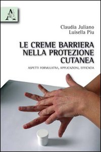 Le creme barriera nella protezione cutanea. Aspetti formulativi, applicazioni, efficacia