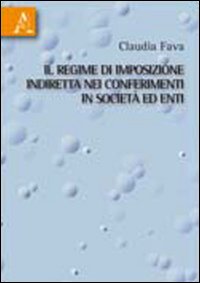 Il regime d'imposizione indiretta nei conferimenti in società ed enti