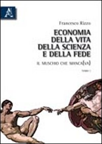 Economia della vita, della scienza e della fede. Il muschio che manca(va)