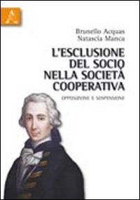 L'esclusione del socio nella società cooperativa. Opposizione e sospensione