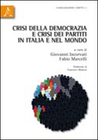 Crisi della democrazia e crisi dei partiti in Italia e nel mondo