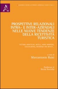 Prospettive relazionali intra- e inter-aziendali nelle nuove tendenze della ricettività turistica. Fattorie didattiche, hotels, home swappers, couchsurfing, residen