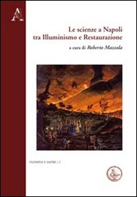 Le scienze a Napoli tra illuminismo e Restaurazione