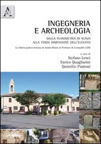 Ingegneria e archeologia. Dalla planimetria di scavo alla terza dimensione dell'elevato. La chiesa paleocristiana di Santa Maria in Portuno di Corinaldo (AN)