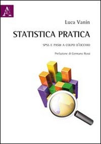 Statistica pratica. SPSS e PASW a colpo d'occhio