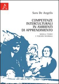 Competenze interculturali in ambienti di apprendimento. Modelli teorici e percorsi informali