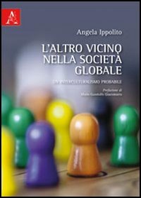 L'altro vicino nella società globale. Un interculturalismo probabile