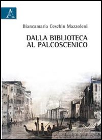 Dalla biblioteca al palcoscenico