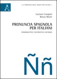 Pronuncia spagnola per italiani. Fonodidattica contrastiva naturale