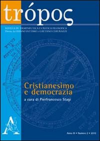 Trópos. Rivista di ermeneutica e critica filosofica (2010). Vol. 2: Cristianesimo e democrazia