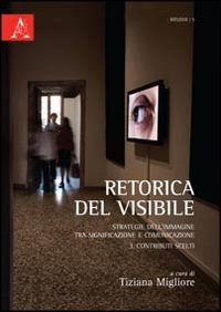 Retorica del visibile. Strategie dell'immagine tra significazione e comunicazione. Vol. 3: Contributi scelti