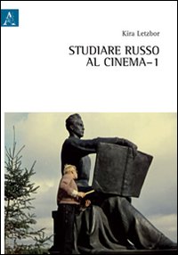 Studiare russo al cinema. Vol. 1