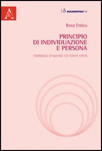 Principio di individuazione e persona. Tommaso d'Aquino ed Edith Stein