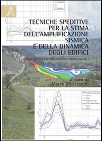 Tecniche semplificate per la stima dell'amplificazione sismica e della dinamica degli edifici. Studi teorici ed applicazioni professionali