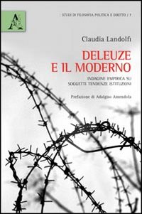 Deleuze e il moderno. Indagine empirica su soggetti, tendenze, istituzioni