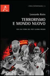 Terrorismo e mondo nuovo. Per una storia del post Guerra fredda