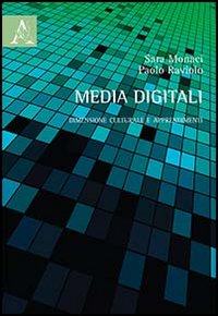 Media digitali. Dimensione culturale e apprendimenti