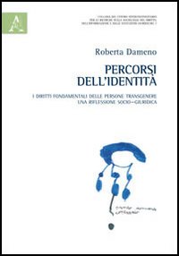 Percorsi dell'identità. I diritti fondamentali delle persone transgenere. Una riflessione socio-giuridica