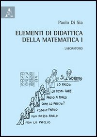 Elementi di didattica della matematica. Vol. 1: Laboratorio