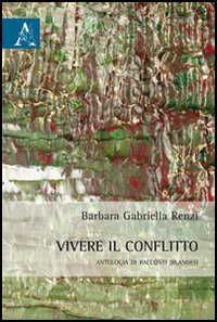 Vivere il conflitto. Antologia di racconti irlandesi