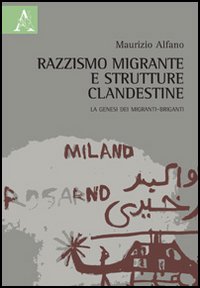 Razzismo migrante e strutture clandestine. La genesi dei migranti-briganti