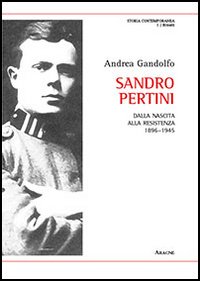 Sandro Pertini. Dalla nascita alla Resistenza 1896-1945