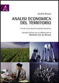 Analisi economica del territorio. Letture sulla scienza economica regionale