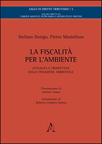 La fiscalità per l'ambiente. Attualità e prospettive della tassazione