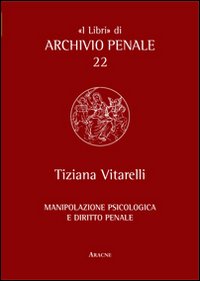 Manipolazione psicologica e diritto penale