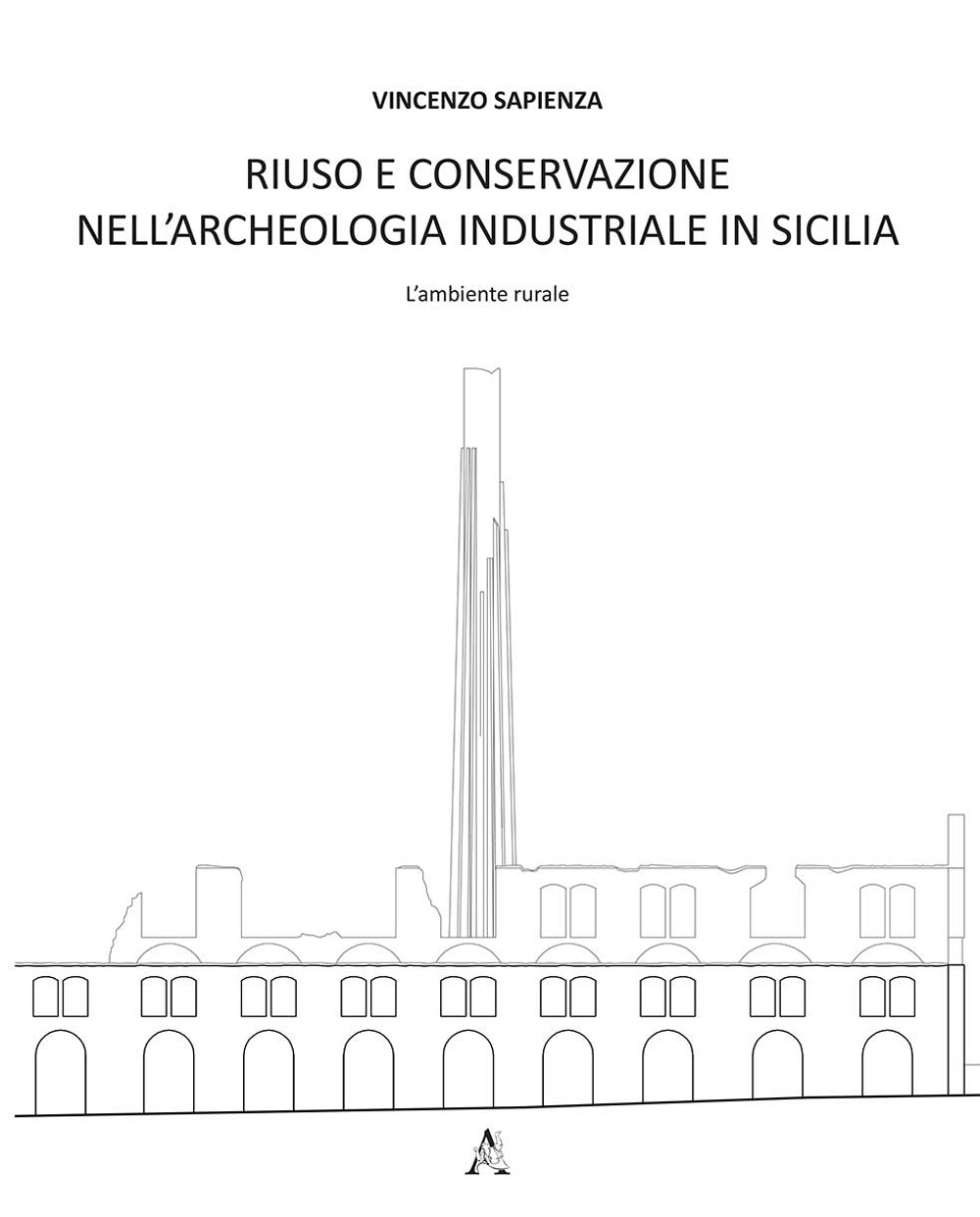 Riuso e conservazione nell'archeologia industriale in Sicilia. L'ambiente rurale