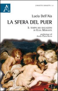 La sfera del puer. Il tempo dei ragazzini di Elsa Morante