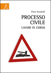 Processo civile. Lavori in corso