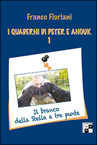 I quaderni di Peter e Anouk. Vol. 1: Il branco della stella a tre punte