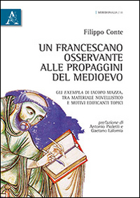 Un francescano osservante alle propaggini del Medioevo. Gli exempla di Iacopo Mazza. Tra materiale novellistico e motivi edificanti topici