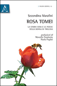 Rosa Tomei. La storia vera e le poesie della donna di Trilussa