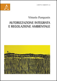 Autorizzazione integrata e regolazione ambientale