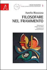 Filosofare nel frammento