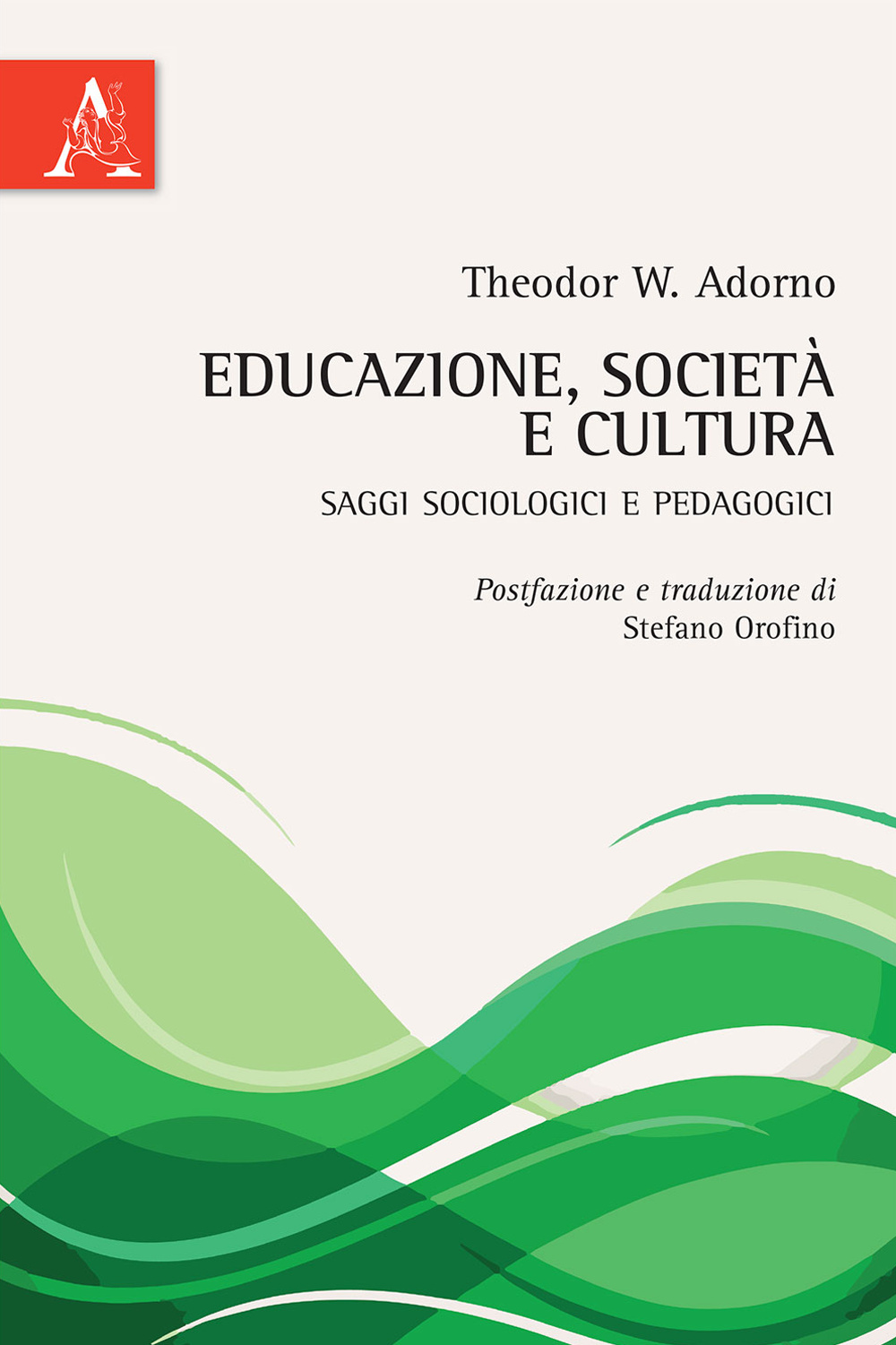 Educazione, società e cultura. Saggi sociologici e pedagogici