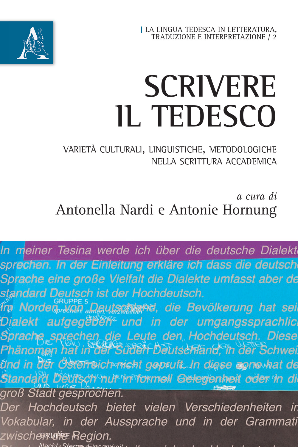 Scrivere il tedesco. Varietà culturali, linguistiche, metodologiche nella scrittura accademica