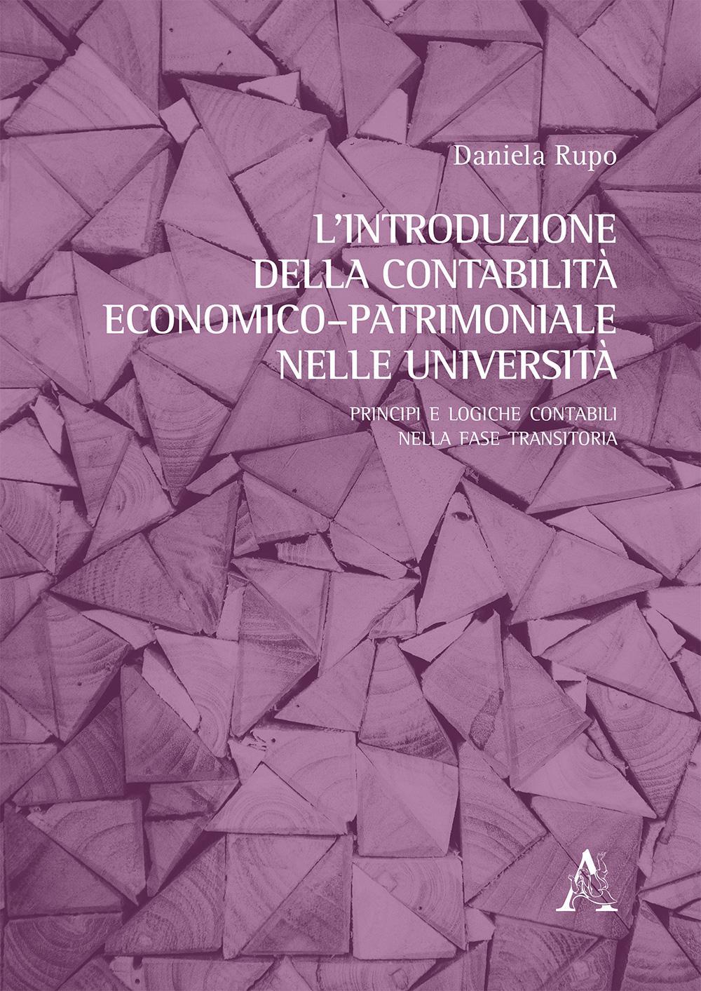 L'introduzione della contabilità economico-patrimoniale nelle università. Principi e logiche contabili nella fase transitoria