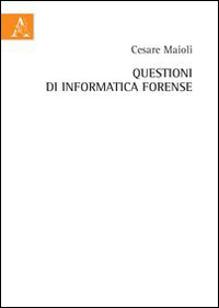 Questioni di informatica forense