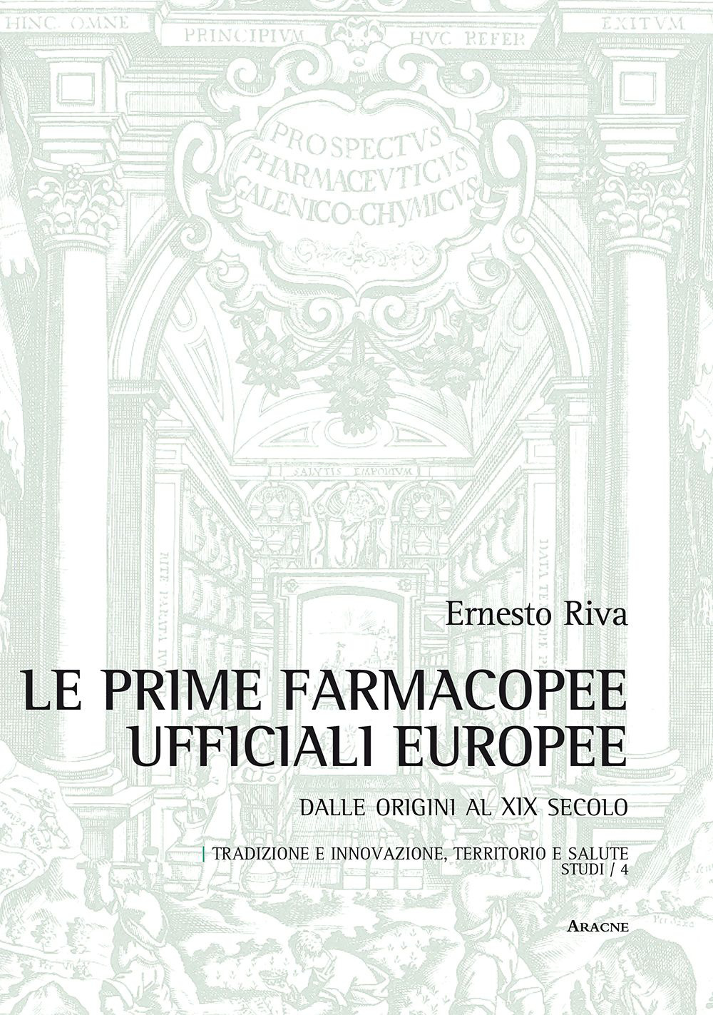 Le prime farmacopee ufficiali europee. Dalle origini al XIX secolo