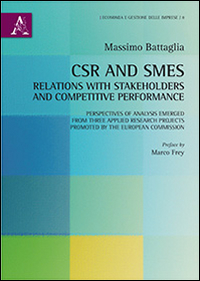 CSR and SMEs. Relations with stakeholders and competitive performance. Perspectives of analysis emerged from three applied research... Ediz. italiana e inglese