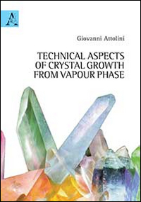 Technical aspects on crystal growth from vapour phase