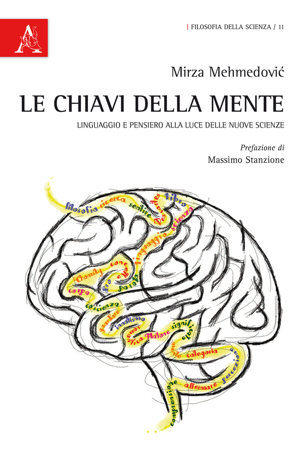 Le chiavi della mente. Linguaggio e pensiero alla luce delle nuove scienze