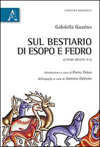 Sul bestiario di Esopo e Fedro. Lettere greche A-K