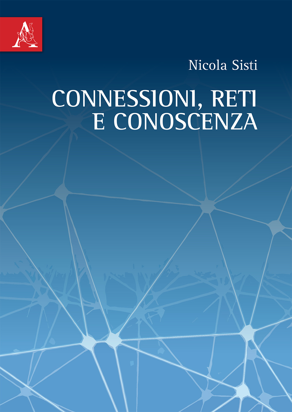 Connessioni, reti e conoscenza