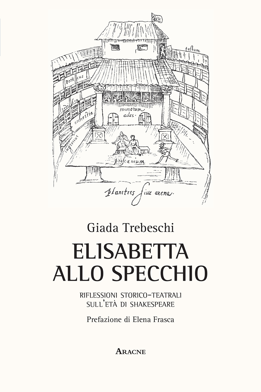 Elisabetta allo specchio. Riflessioni storico-teatrali sull'età di Shakespeare