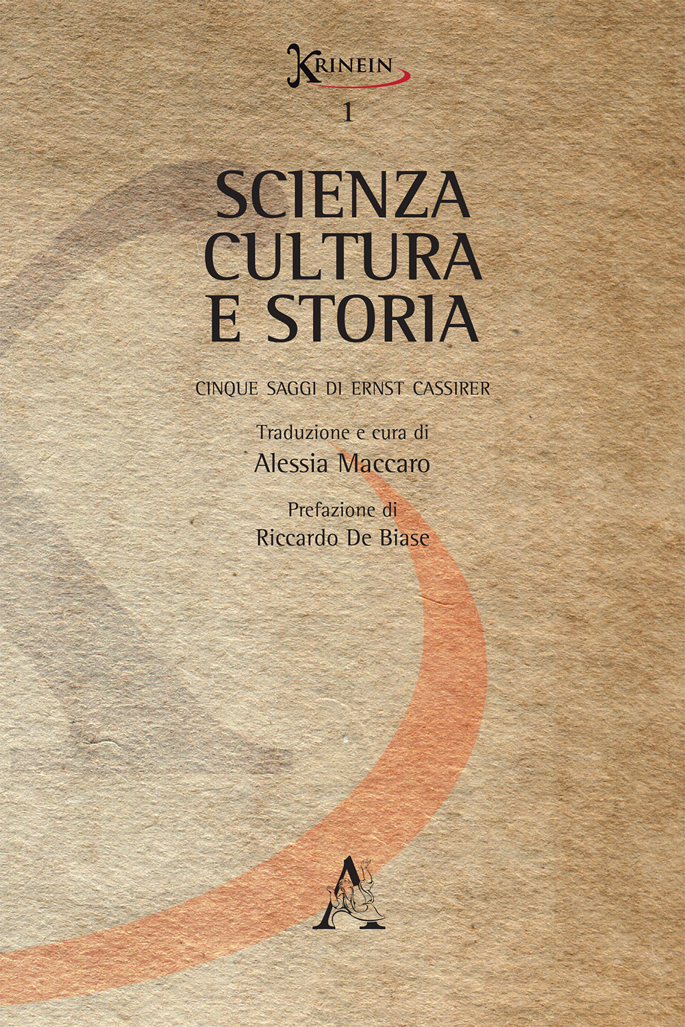 Scienza, cultura e storia. Cinque saggi di Erns Cassirer